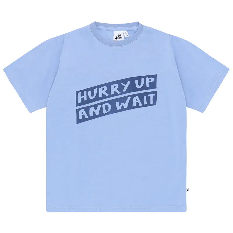 T-Shirt Hurry Up and Wait